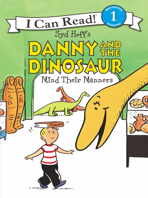 Syd Hoff创作的Danny and the Dinosaur Mind Their Manners作品的详细信息 - 需进入等候名单